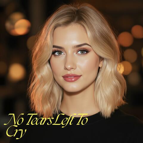 No Tears Left To Cry