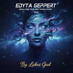 Edyta Geppert (Szukaj mnie) (Dark Deep Trance Cover 2025)
