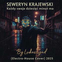 Seweryn Krajewski - Każdy swoje dziesięć minut ma (Electro-House Cover 2025)