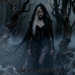 I'm a Monster