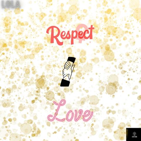 Respect Over Love