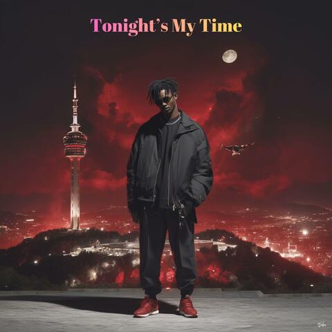 Tonight’s My Time