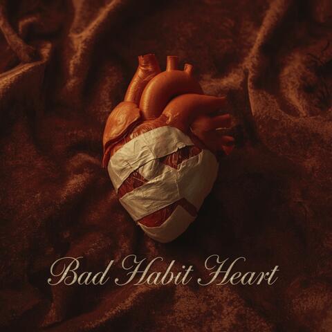 Bad Habit Heart