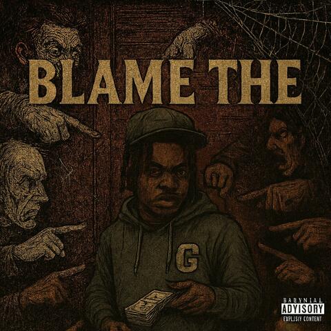 Blame The G
