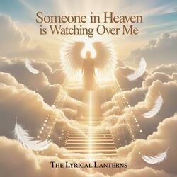 Someone in Heaven Is Watching Over Me