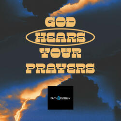 God Hears Your Prayers