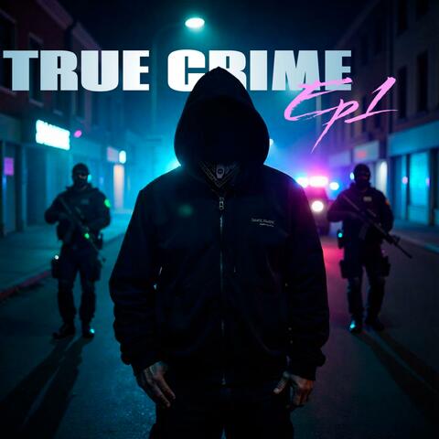 TRUE CRIME EP.1