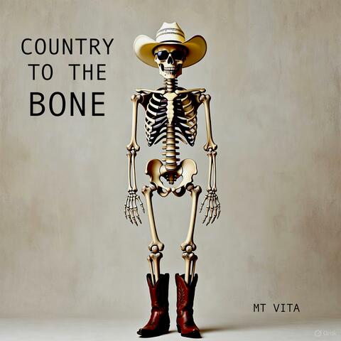 Country To The Bone
