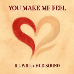 You Make Me Feel (feat. Hud Sound)