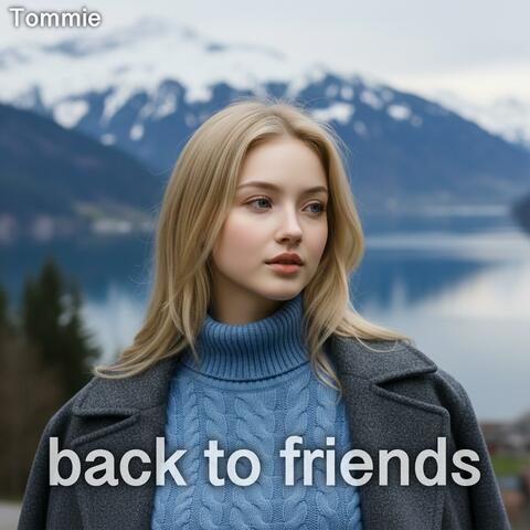 back to friends