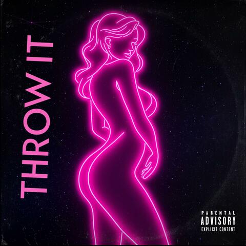 Throw It (feat. 4WayTen)