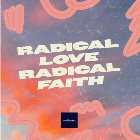 Radical Love, Radical Faith
