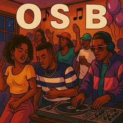 OSB (feat. Malik Long, Ddaddyfication & LadyTBadd)