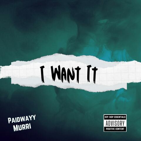 I Want It