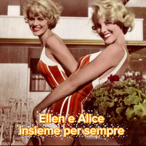 Ellen e Alice insieme per sempre