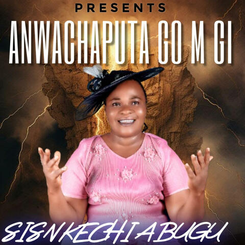 ANWACHAPUTA GO M GI