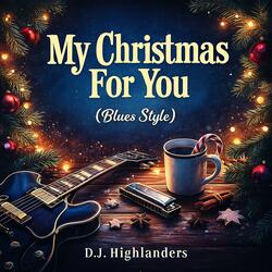 MY CHRISTMAS FOR YOU (Blues Style)