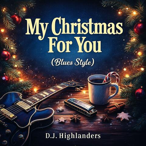 MY CHRISTMAS FOR YOU (Blues Style)