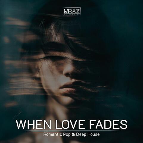 When Love Fades