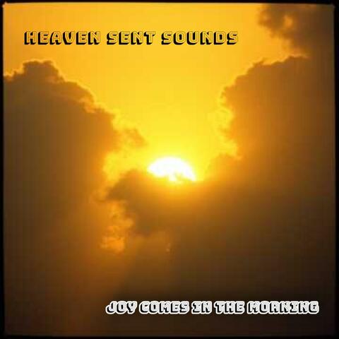 Joy Comes In The Morning