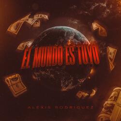 EL MUNDO ES TUYO