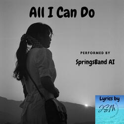 All I Can Do (feat. SpringsBand AI) (Demo)