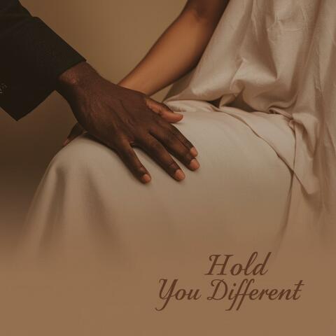 Hold You Different