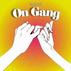 ON GANG