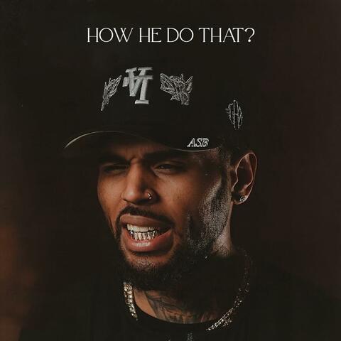 How He Do That