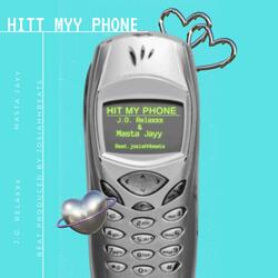 Hit My Phone (feat. J.G. Relaxxx)
