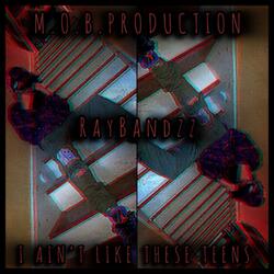 I AIN'T LIKE THESE TEENS