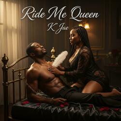 Ride Me Queen