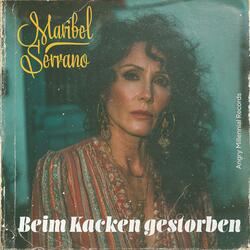 Beim Kacken gestorben (feat. Maribel Serrano)