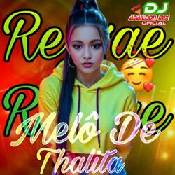 Melô De Thalita (Versão Reggae)