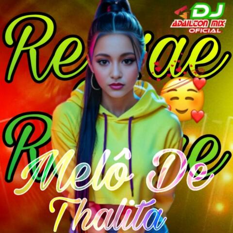 Melô De Thalita (Versão Reggae)