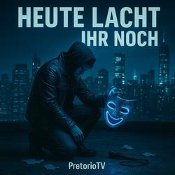 Heute Lacht ihr noch