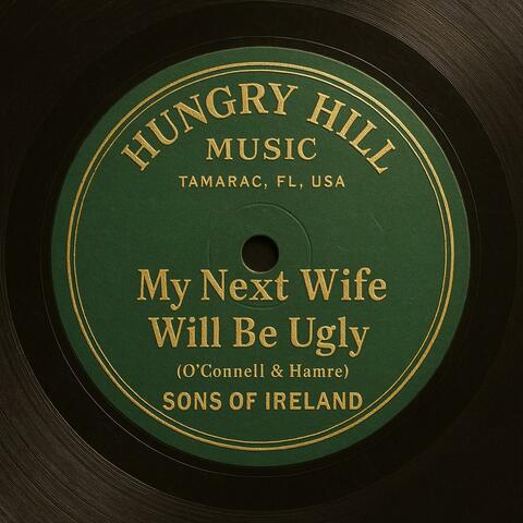 My Next Wife Will Be Ugly