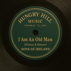 I Am An Old Man