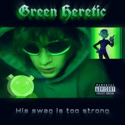 Green Heretic