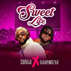 Sweet Life (feat. Ojbrown7bg)