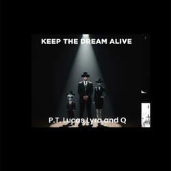 Keep the Dream Alive