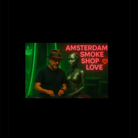 Amsterdam Smoke Shop Love