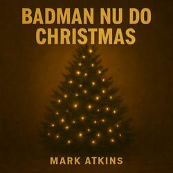 BADMAN NU DO CHRISTMAS