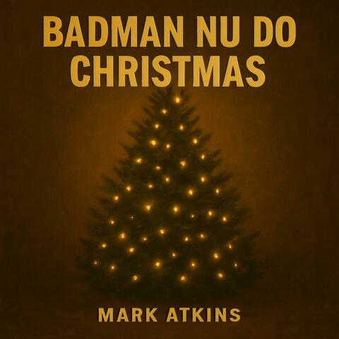 BADMAN NU DO CHRISTMAS