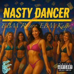 Nasty Dancer (feat. EBM Kaspr)