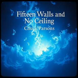Fifteen Walls and No Ceiling