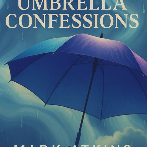 UMBRELLA CONFESSIONS