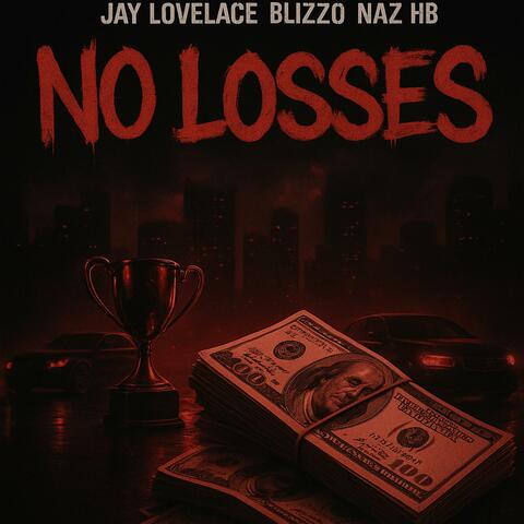 No Losses (feat. Jay Lovelace & Naz HB)