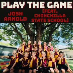 Play the Game (feat. Chinchilla State School)