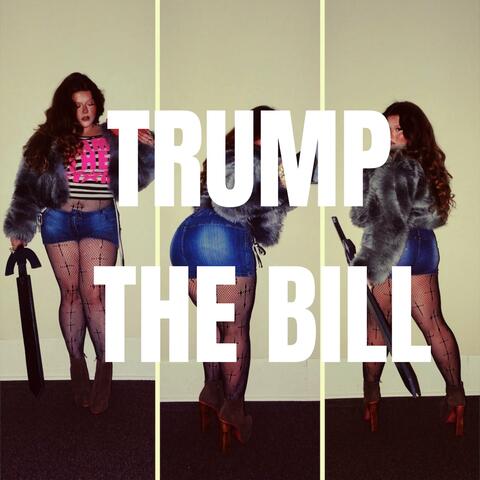 TRUMP THE BILL